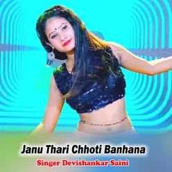 Janu Thari Chhoti Banhana